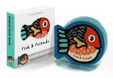 Fish and Friends: Watch Me Change Color in Water! (Wee Gallery Shaped Bath Book) by Surya Sajnani
