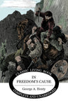 In Freedom's Cause by George A. Henty