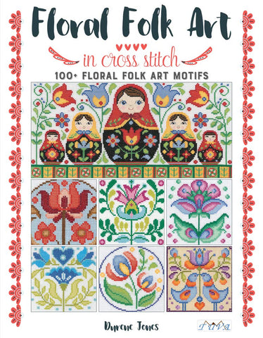 Floral Folk Art in Cross Stitch by Durene Jones