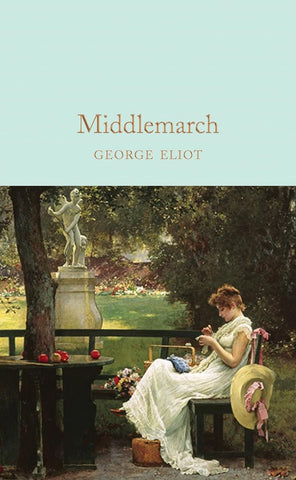 Middlemarch by George Eliot (MacMillan Collector's Library)