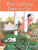 When Lightning Comes in a Jar by Patricia Polacco & Ernest L Polacco