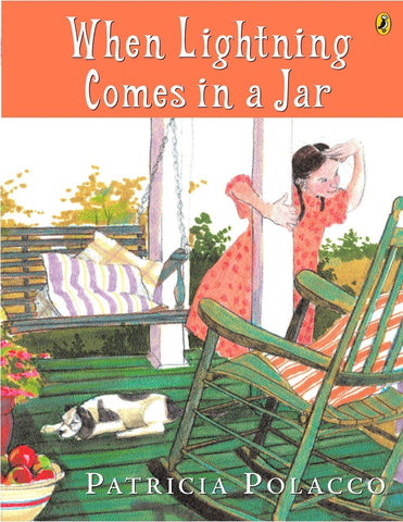 When Lightning Comes in a Jar by Patricia Polacco & Ernest L Polacco