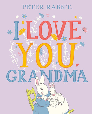 I Love You, Grandma (Peter Rabbit) by Beatrix Potter