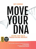 Move Your DNA 2nd ed: Restore Your Health Through Natural Movement (Enlarged)