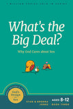 What's the Big Deal?: Why God Cares about Sex (Enlarged) (God's Design for Sex #3) by Stan Jones and Brenna Jones