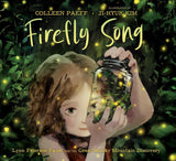Firefly Song: Lynn Frierson Faust and the Great Smoky Mountain Discovery by Colleen Paeff