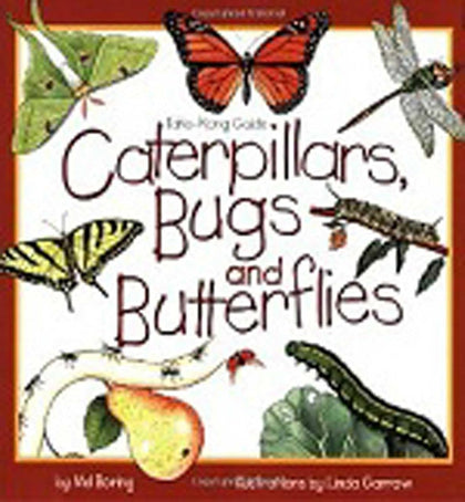 Caterpillars, Bugs and Butterflies (Take Along Guide) by Mel Boring