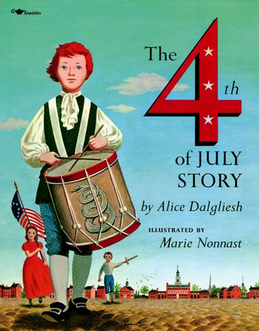 The 4th of July Story by Alice Dalgliesh, Marie Nonnast