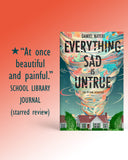 Everything Sad Is Untrue (A True Story) by Daniel Nayeri