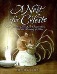 A Nest for Celeste: A Story About Art, Inspiration, and the Meaning of Home by Henry Cole
