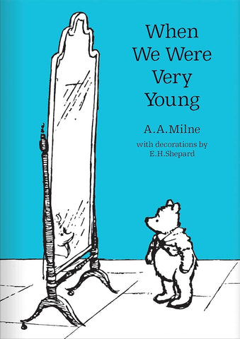 When We Were Very Young (Winne-the-Pooh - Classic Editions) by A.A.Milne, E.H.Shepard