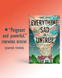 Everything Sad Is Untrue (A True Story) by Daniel Nayeri