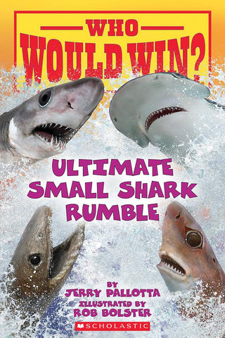 Who Would Win?: Ultimate Small Shark Rumble (Who Would Win?) by Jerry Pallotta