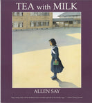 Tea with Milk by Allen Say