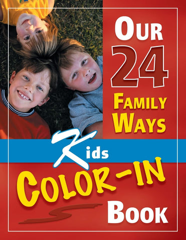 Our 24 Family Ways: Kids Color-In Book by Clay Clarkson