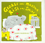 George and Martha Rise and Shine by James Marshall