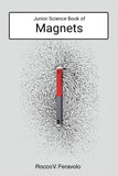 Junior Science Book of Magnets by Rocco V. Feravolo