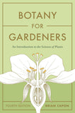 Botany for Gardeners, Fourth Edition: An Introduction to the Science of Plants by Brian Capon