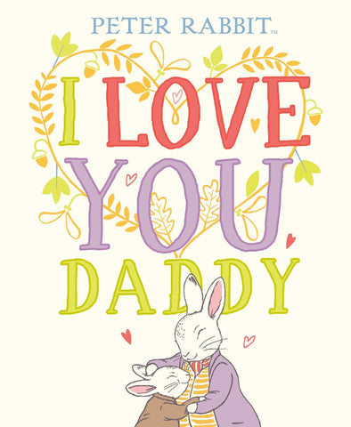 I Love You, Daddy (Peter Rabbit) by Beatrix Potter