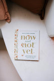 Now and Not Yet Bible Study Guide Plus Streaming Video: Discovering Six Ways God Is More Faithful Than You Know by Ruth Chou Simons