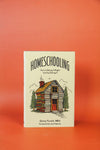 Homeschooling: You're Doing It Right Just by Doing It by Ginny Med Yurich