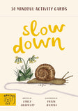 Slow Down Activity Cards: 30 Mindful Activity Cards by Emily Sharratt