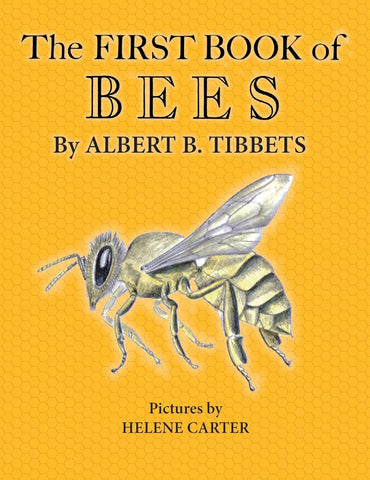 The First Book of Bees by Albert B. Tibbets