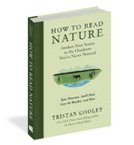 How to Read Nature: Awaken Your Senses to the Outdoors You've Never Noticed (Natural Navigation) by Tristan Gooley