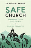 Safe Church: How to Guard Against Sexism and Abuse in Christian Communities by Andrew Bauman
