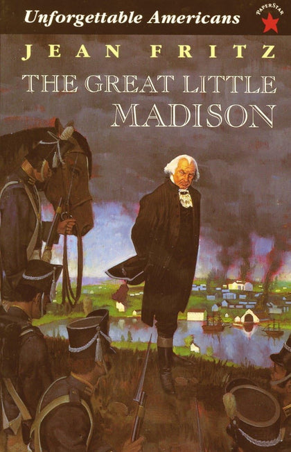 The Great Little Madison (Unforgetable Americans)  by Jean Fritz