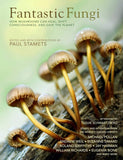 Fantastic Fungi: How Mushrooms Can Heal, Shift Consciousness, and Save the Planet by Paul Stamets