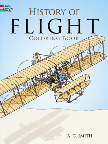 History of Flight Coloring Book (Dover Planes Trains Automobiles Coloring Book) by A.G.Smith