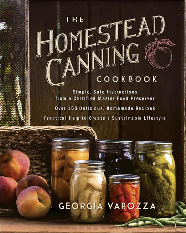 The Homestead Canning Cookbook (The Homestead Essentials) by Georgia Varozza