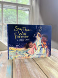 Stay This Way Forever for Little Ones by Linsey Davis