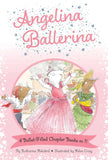 Angelina Ballerina 4 Ballet-Filled Chapter Books in 1! by Katharine Holabird