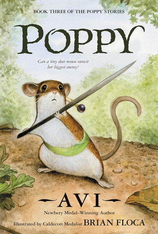 Poppy (Book #3 of the Poppy Stories) by Avi, Illustrated by Brian Floca