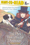 The Dog That Dug for Dinosaurs: /A True Story (Ready-To-Read Level 3)