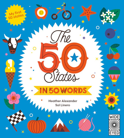 The 50 States in 50 Words: My First 50 States by Heather Alexander