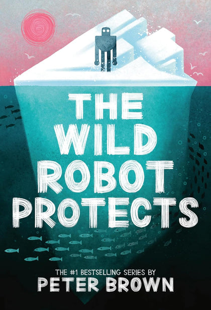 The Wild Robot Protects (Wild Robot #3)