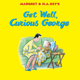 Get Well, Curious George by H A Ray & Margret Ray