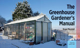 The Greenhouse Gardener's Manual by Roger Marshell