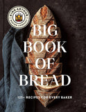 The King Arthur Baking Company Big Book of Bread: 125+ Recipes for Every Baker (Cookbook)