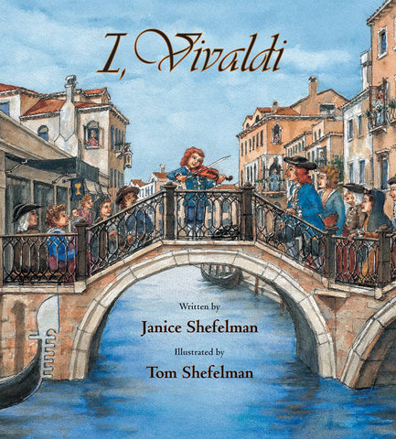 I, Vivaldi (Incredible Lives for Young Readers) by Janice Shefelman