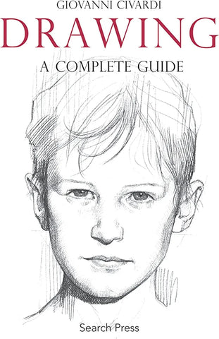 Drawing: A Complete Guide by Giovanni Civardi