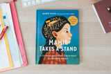 Mamie Takes a Stand: The True Story of Mamie Tape, a Chinese American Girl's Fight for School Rights by Marie Chan