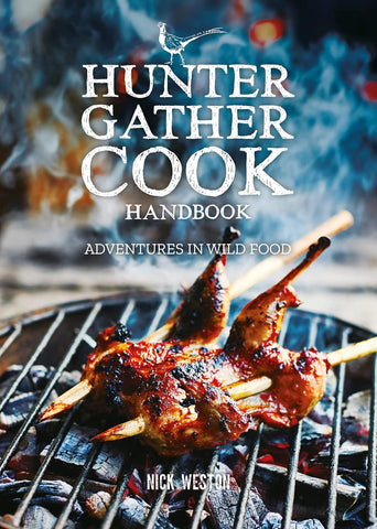 Hunter Gather Cook Handbook: Adventures in Wild Food