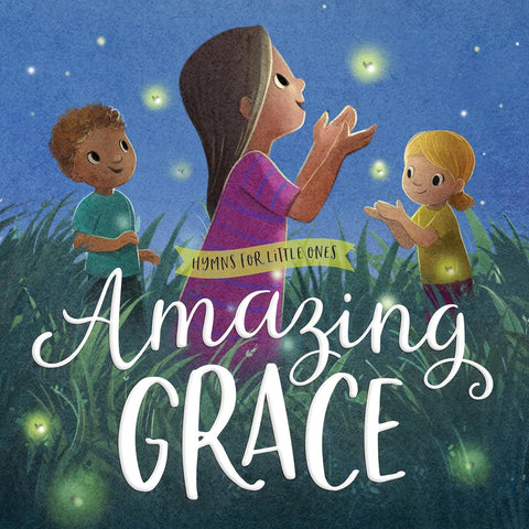 Amazing Grace (Hymns for Little Ones) by Harvest House Publishers