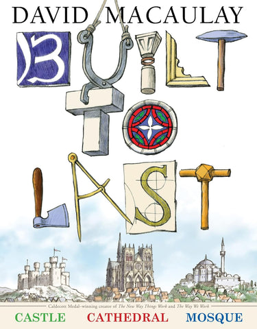 Built to Last by David Macaulay