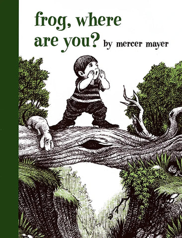 Frog, Where are You? by Mercer Mayer