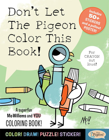 Don't Let the Pigeon Color This Book!: A Superfun Mo Willems and You Coloring Book!